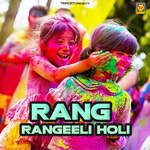 Rang Rangeeli Holi - Shivram Gujjar Song Download