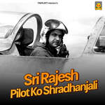 Sri Rajesh Pilot Ko Shradhanjali - Shivram Gujjar Song Download
